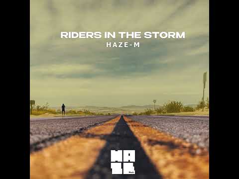 Haze-M  - Riders on the Storm (Original Mix)