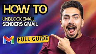 How to Unblock Email Senders Gmail [2026 Full Guide]