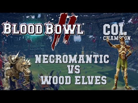 Blood Bowl 2 - Necromantic (the Sage) vs Wood Elves - COL_C G31