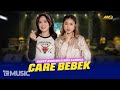 HAPPY ASMARA FEAT DIKE SABRINA | DUO MAHOKK - CARE BEBEK Ft.BINTANG FORTUNA ( Official Music Video )