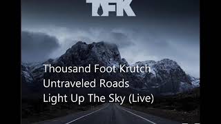Thousand Foot Krutch - 02 Light Up The Sky (Live)