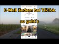 TikTok Email ändern Emaliadresse ändern Bei Tik Tok So Gehts E Mail TikTok