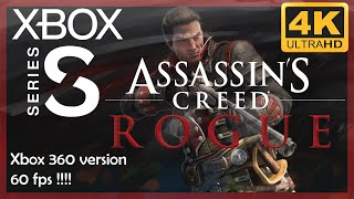 [4K] Assassin's Creed : Rogue (Xbox 360) / Xbox Series S Gameplay / SUPER 60 fps !!!