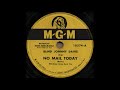 NO MAIL TODAY / BLIND JOHNNY DAVIS With Blind Johnny Trio [MGM 10574-A]