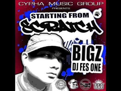 Bigz Fresno- Make Some Noize STARTING FROM SCRATCH Ft Brent Drayton