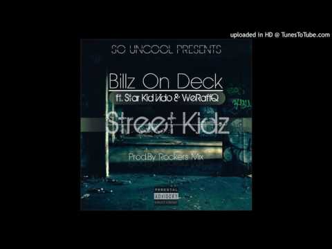 Billz On Deck x StarKid Vido x WeRaffiQ-StreetKidz-Zim HipHop