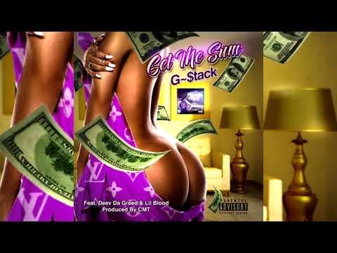 G-Stack x Lil Blood x Deev Da Greed - Get Me Sum (p. CMT)