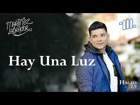 Martínez Labrador / Hay Una Luz audio (audio)