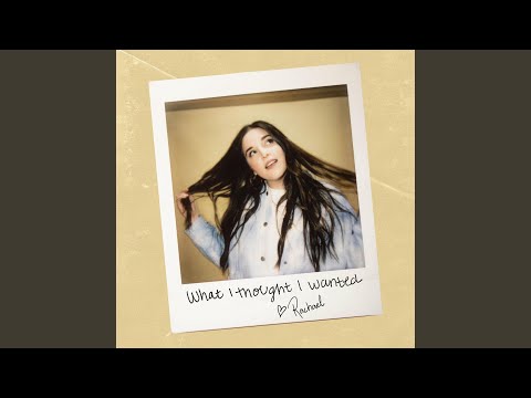 What I Thought I Wanted