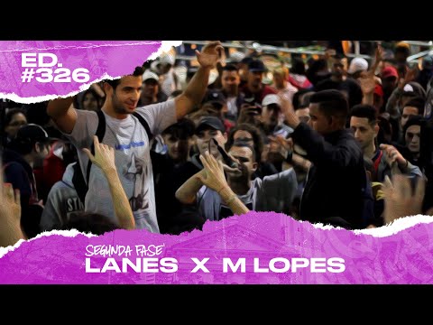 Lanes x M Lopes (2ª Fase) |326ª Batalha da Matrix - 22/10/2019