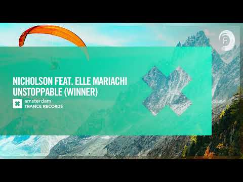 VOCAL TRANCE: Nicholson Feat. Elle Mariachi - Unstoppable (Winner) [Amsterdam Trance] + LYRICS