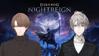 【ELDEN RING NIGHTREIGN】DLCお楽しみタイム with 社長【甲斐田晴/にじさんじ】