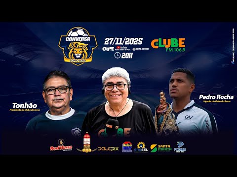 CONVERSA COM O LEÃO |  RÁDIO CLUBE DO PARÁ | 27/11/2025 #PGM74