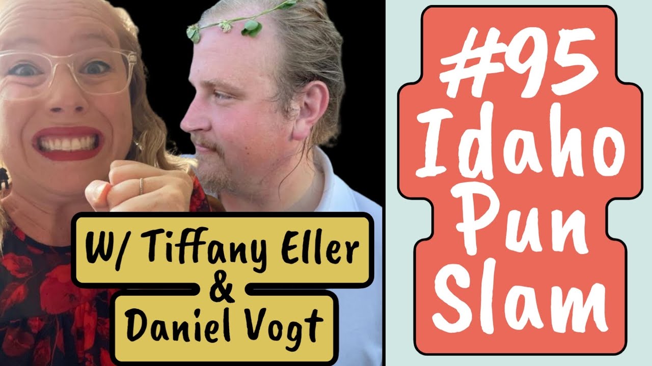 #95 Idaho Pun Slam w/ Tiffany Eller & Daniel Vogt