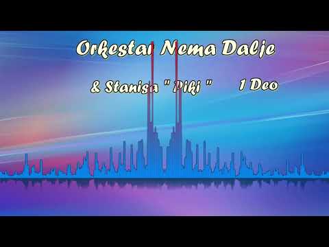 Orkestar Nema Dalje   Piki 1 Deo