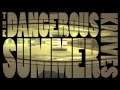 The Dangerous Summer - Knives 