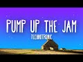 Technotronic Pump Up The Jam Lyrics
