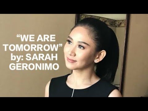 We Are Tomorrow By Sarah Geronimo