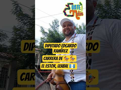 Carrera de caballos 🏇 🏇🥳🥳🥳 El Estor, Izabal y saludos por parte del Diputado Edgardo Ramírez 🇬🇹