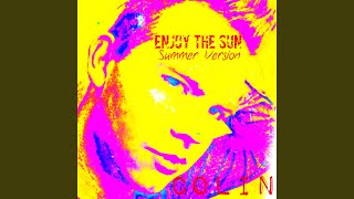 Enjoy The Sun (Single Version)