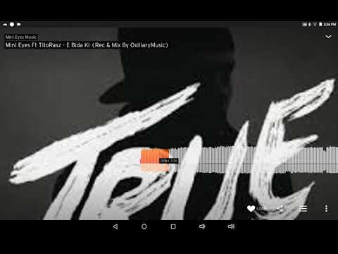Mini Eyes ft TitoRasz - e bida ki
