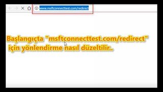Başlangıçta msftconnecttest.com/redirect için yönlendirme nasıl düzelt