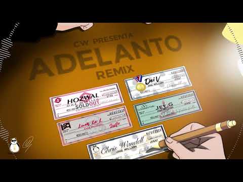 ADELANTO REMIX - Chris Wandell X Luar La L X Dei V X Hozwal X Jey G