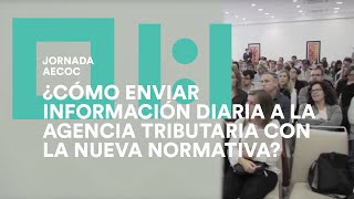 Conoce cómo adaptarte a la nueva normativa para enviar información diaria a la Agencia Tributaria de la mano de AECOC. Resumen de la Jornada AECOC de Suministro Inmediato de Información. 