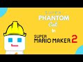 Super Phantom Cat Remade In Mario Maker 2