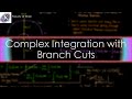 How to Integrate Complex Logarithm Functions Using Branch Cuts