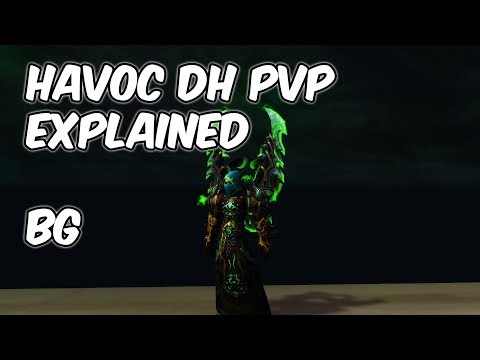7.3.5 Havoc DH PvP Explained - 7.3.5 Havoc DH PvP Guide - WoW Legion
