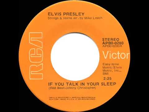1974 HITS ARCHIVE: If You Talk In Your Sleep - Elvis Presley (stereo 45)