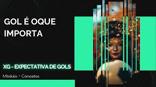 xG — Gol é que importa