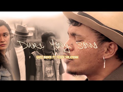 WIZZ BAKER feat TEDDY SALENDAH - DURI YANG SAMA (Official Music Video)