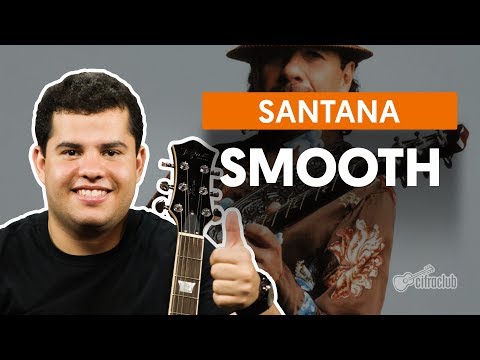 Smooth - Santana feat. Rob Thomas (aula de guitarra)