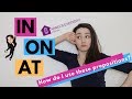 IN ON AT How Do I Use These Prepositions