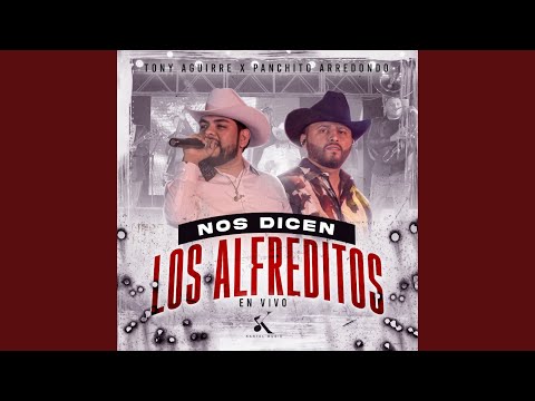 Nos Dicen Los Alfreditos (En Vivo)