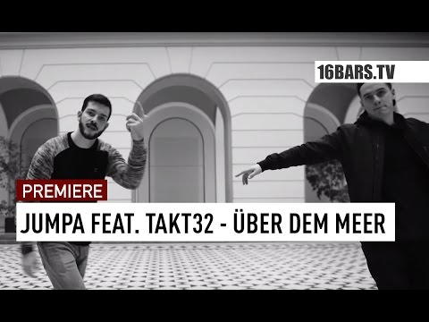 Jumpa feat. Takt32 - Über dem Meer (16BARS.TV PREMIERE)