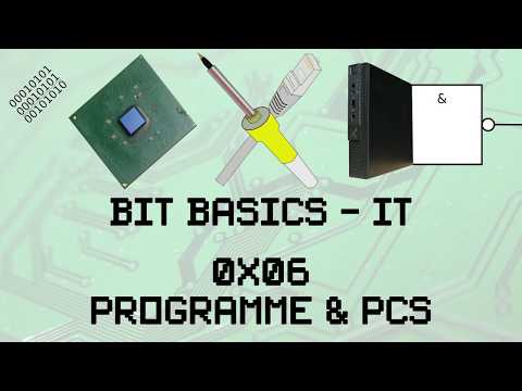 BitBasics IT - 0x06 - Programme und PCs