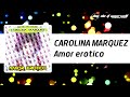Carolina%20Marquez-Amor%20Er%C3%B3tico%20-
