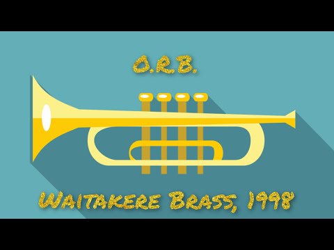 O.R.B. March, perf. by Waitakere Brass at 1998 Australian Nationals