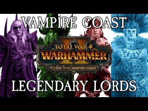 Total War: Warhammer 2 - Curse of the Vampire Coast Legendary Lords Preview
