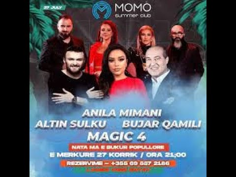 Momo Club, Kenge Popullore, Bujar Qamili, Anila Mimani, Altin Shulku, Magic 4