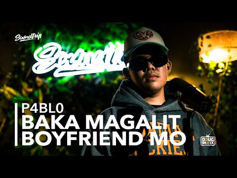 P4BL0 - BAKA MAGALIT BOYFRIEND MO (Live Performance) | SoundTrip EPISODE 154