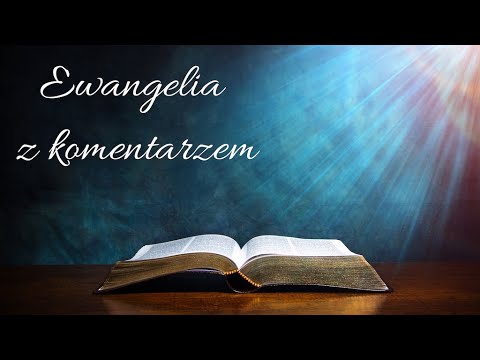 Ewangelia (Łk 6, 27-38) z komentarzem - 9 09 2021