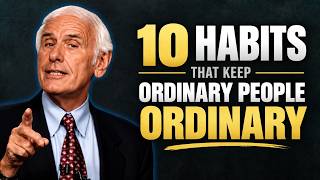 10 Habits That Keep Ordinary People Ordinary | Jim Rohn Motivation