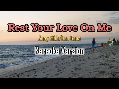 Rest Your Love On Me - Karaoke (Bee Gees/Andy Gibb)