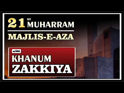 🔴 Live Majlis-e-Aza || 21st Muharram-1443H || Khanum Zakkiya || 30 Aug, 2021
