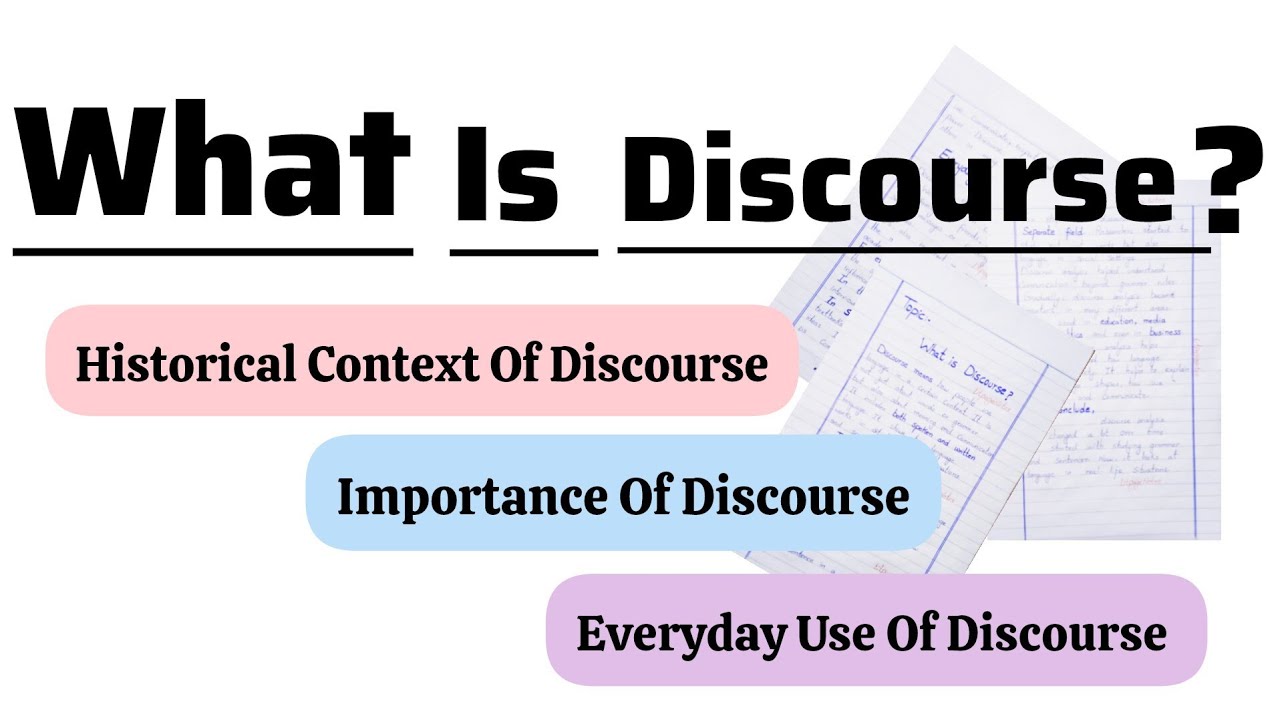 What is Discourse  | Introduction to Discourse | Historical context | Importance of Discourse