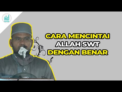 MERINDING !!! INILAH CARA MENCINTAI ALLAH SWT DENGAN BENAR | USTADZ MUHAMMAD YUNUS, LC.MA